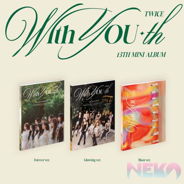 TWICE 13th Mini Album [With YOU-th] (Forever Ver, / Glowing Ver,/ Blast